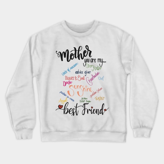 Mother you are my... Crewneck Sweatshirt by LHaynes2020